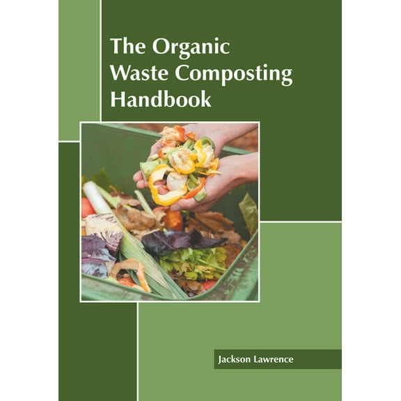 The Organic Waste Composting Handbook (Hardcover)