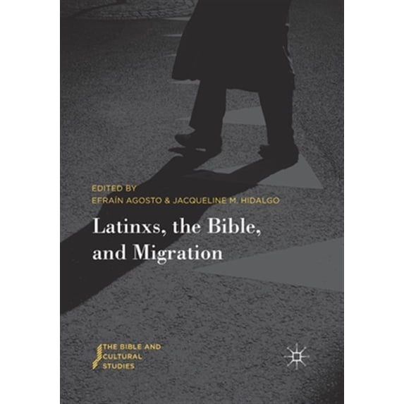 Pre-Owned Bible and Cultural Studies: Latinxs, the Bible, and Migration (Paperback)