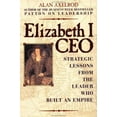 thumbnail image 1 of Pre-Owned Elizabeth I, CEO: Strategic Lessons from the Leader Who Built an Empire (Hardcover) 0735201897 9780735201897, 1 of 1