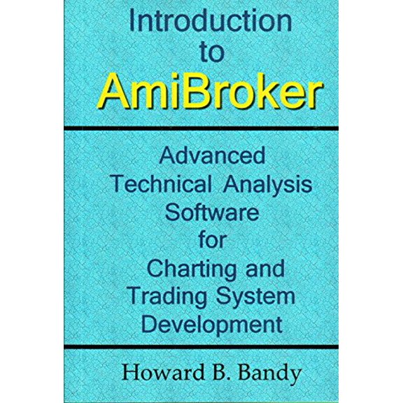 Pre-Owned Introduction to AmiBroker: Advanced Technical Analysis Software for Charting and Trading System Development