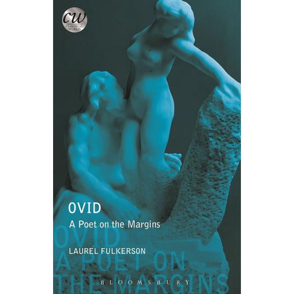 Classical World Ovid: A Poet on the Margins, (Paperback)