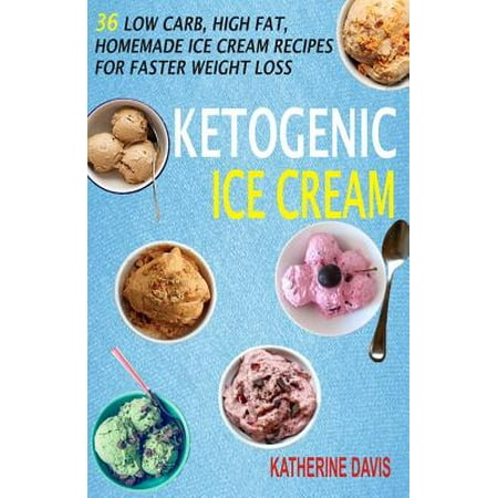 Recipe Ice Cream Pie - Ketogenic Ice Cream : 36 Low Carb, High Fat, Homemade Ice Cream Recipes for Faster Weight Loss