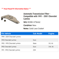 thumbnail image 2 of Automatic Transmission Filter - Compatible with 1991 - 2001 Chevy Lumina 1992 1993 1994 1995 1996 1997 1998 1999 2000, 2 of 2