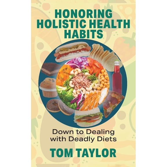 Honoring Holistic Health Habits, (Hardcover)