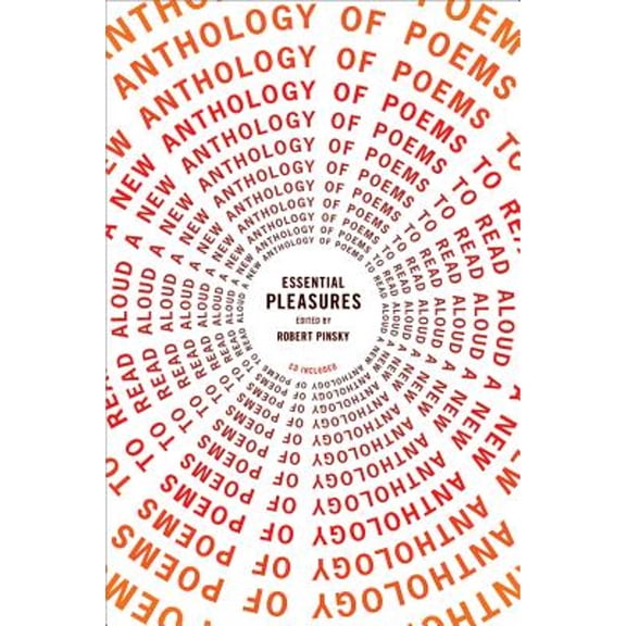 Essential Pleasures: A New Anthology of Poems to Read Aloud (Other)