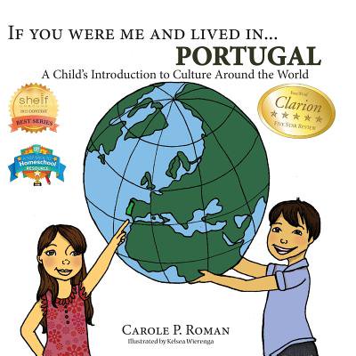 If You Were Me and Lived In... Portugal : A Child's Introduction to Culture Around the