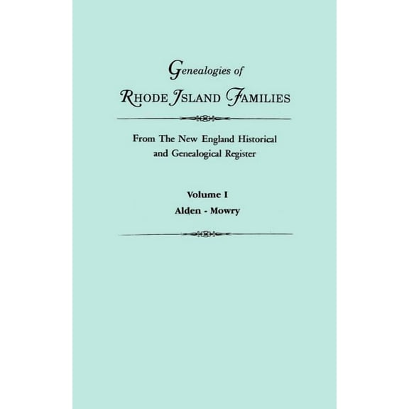 Genealogies of Rhode Island Families : From the New England Historical and Genealogical Register, A-m