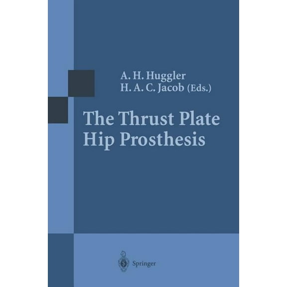 The Thrust Plate Hip Prosthesis, (Paperback)