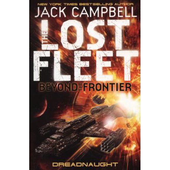 Pre-Owned Lost Fleet: Beyond the Frontier (Paperback) 0857681362 9780857681362