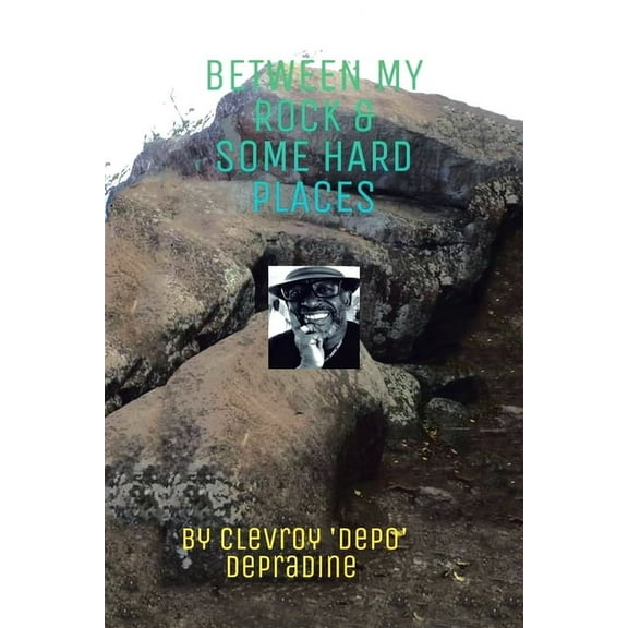 Between my Rock & some Hard Places (Paperback)