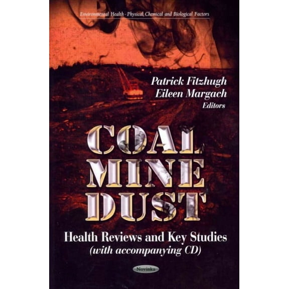 Coal Mine Dust : Health Reviews and Key Studies