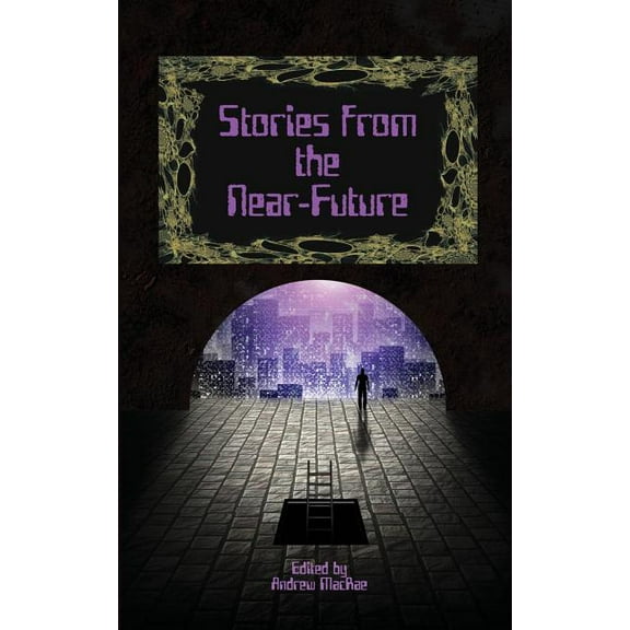 Stories from the Near-Future, (Paperback)