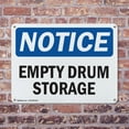 thumbnail image 4 of (2 Pack) Empty Drum Storage Area OSHA Notice Sign 24 Inch X 18 Inch Indoor / Outdoor Rust-Free Aluminum Metal Signs for Workplace, Workshop, and Construction Site, Made in the USA, 4 of 8