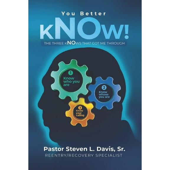 You Better Know!: The Three Knows That Got Me Through (Paperback)