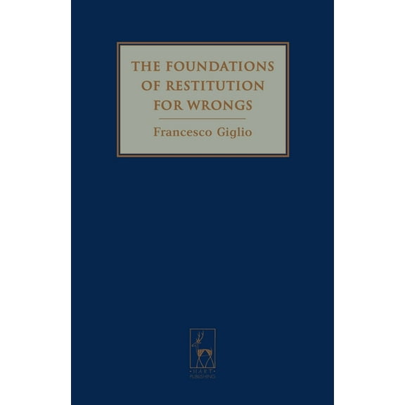 The Foundations of Restitution for Wrongs, (Hardcover)