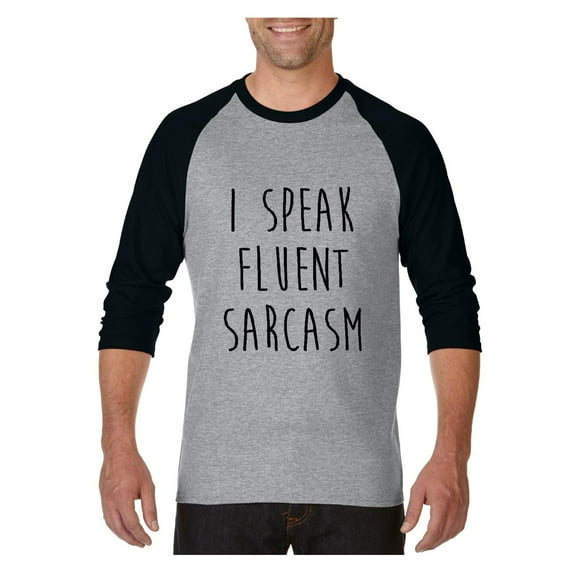 MmF - Mens Raglan Sleeve Baseball T-Shirts, up to Size 3XL - I Speak Fluent Sarcasm
