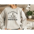 thumbnail image 3 of Funny Daughter-in-Law Sweatshirt – “I’m the Favorite Daughter-in-Law” Pullover, Cute & Humorous Gift for Daughter-in-Law, Birthday, Christmas, Mother’s Day, 3 of 6