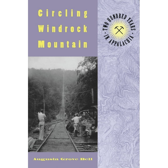 Circling Windrock Mountain: Two Hundred Years in Appalachia, (Paperback)