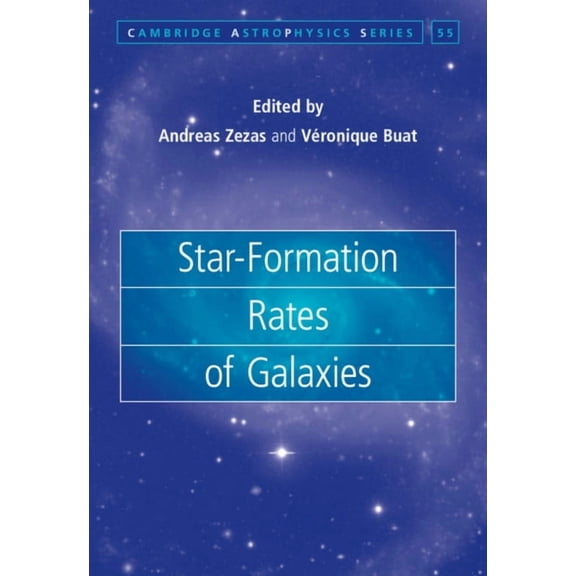 Cambridge Astrophysics Star-Formation Rates of Galaxies, Book 55, (Hardcover)