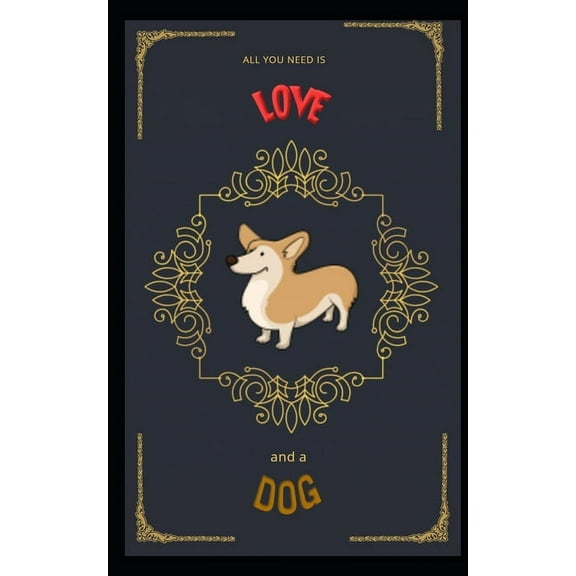 All you need is love, and a dog (Paperback)