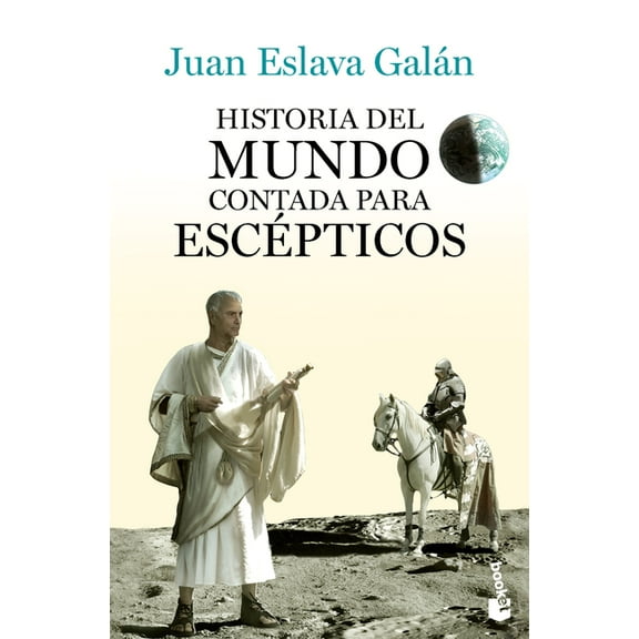 Historia del Mundo Contada Para EscÃ©pticos / A History of the World for Skeptics, (Paperback)