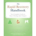 thumbnail image 1 of Pre-Owned The Rapid Recovery Handbook: Your Complete Guide to Faster Healing After Surgery (Paperback) 0060748257 9780060748258, 1 of 1