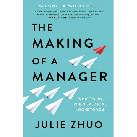 The Making of a Manager: What to Do When Everyone Looks to You (Hardcover)