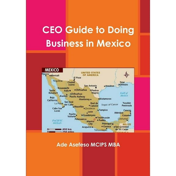 CEO Guide to Doing Business in Mexico (Paperback)
