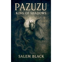 Pazuzu: King Of Shadows, (Paperback)