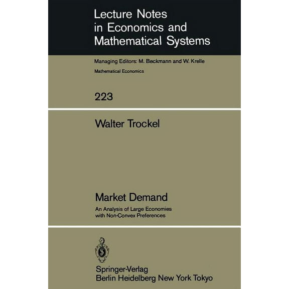Lecture Notes in Economic and Mathematic Market Demand: An Analysis of Large Economies with Non-Convex Preferences, Book 223, (Paperback)
