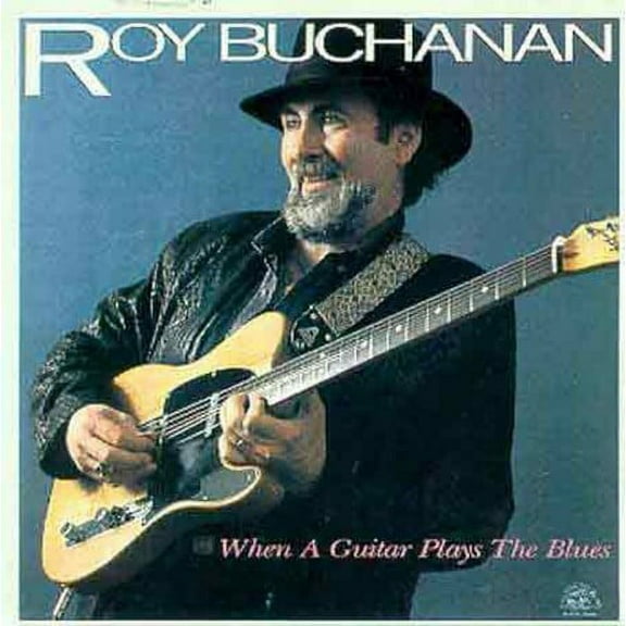 Roy Buchanan - When a Guitar Plays the Blues - Music & Performance - CD