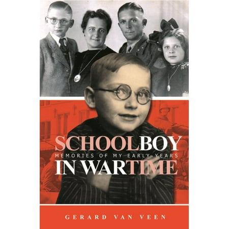 Schoolboy in Wartime - Memories of My Early Years