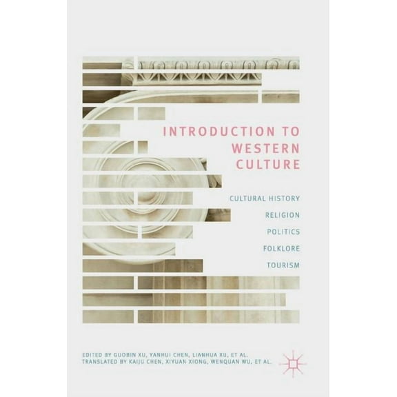 Introduction to Western Culture: Cultural History, Religion, Politics, Folklore and Tourism, (Hardcover)