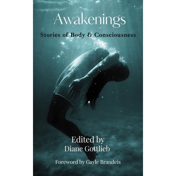 Awakenings: Stories of Body and Consciousness, (Paperback)