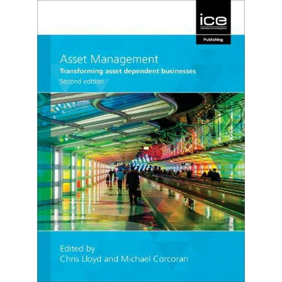 Asset Management: Transforming Asset Dependent Businesses,, (Paperback)