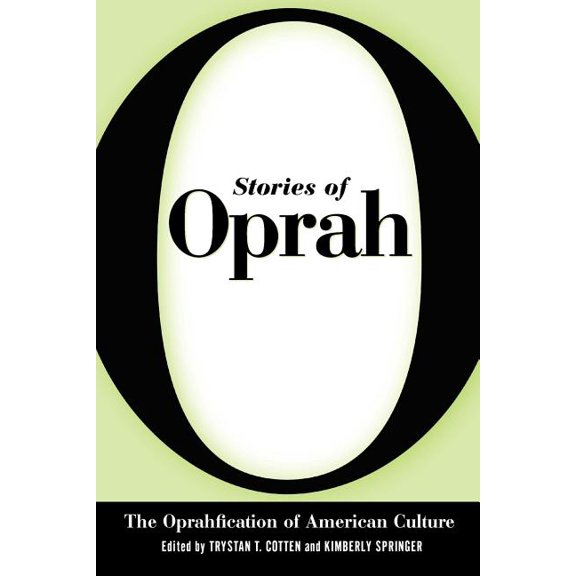 Stories of Oprah: The Oprahfication of American Culture, (Paperback)