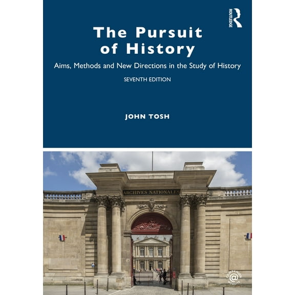 The Pursuit of History: Aims, Methods and New Directions in the Study of History, (Paperback)