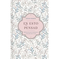 En Esto Pensad: Un AÃ±o de Reflexiones Para Mantenerte Enfocada En Dios, (Hardcover)