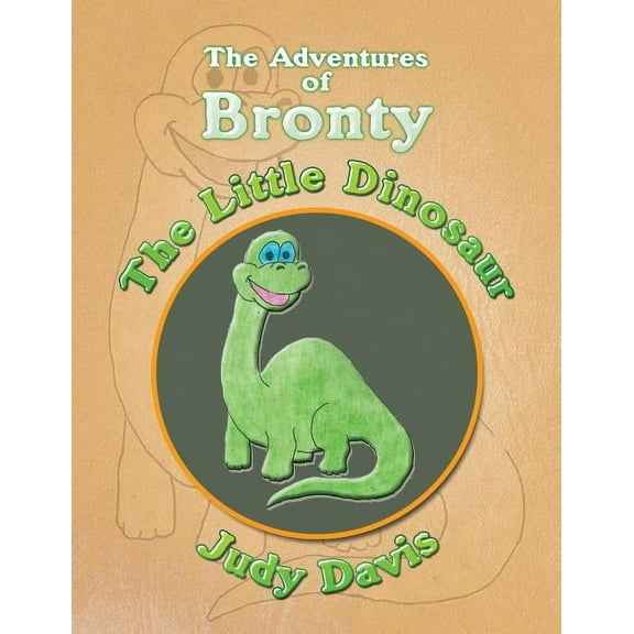 The Adventures of Bronty: The Little Dinosaur