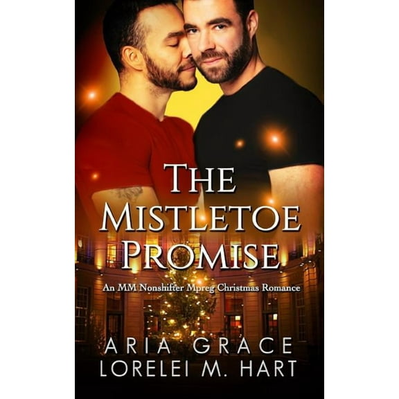 Mpreg Christmas The Mistletoe Promise: An MM Nonshifter MPreg Christmas Romance, Book 1, (Paperback)