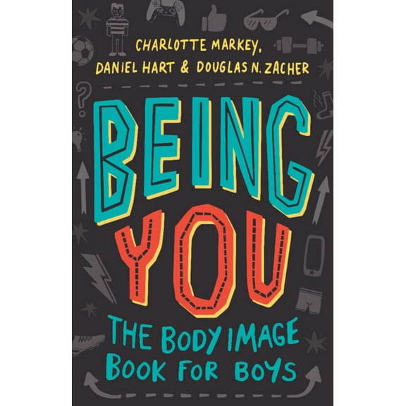 Being You: The Body Image Book for Boys, (Paperback)