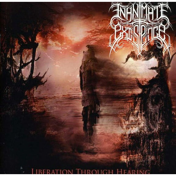 Inanimate Existence - Liberation Through Hearing - Rock - CD