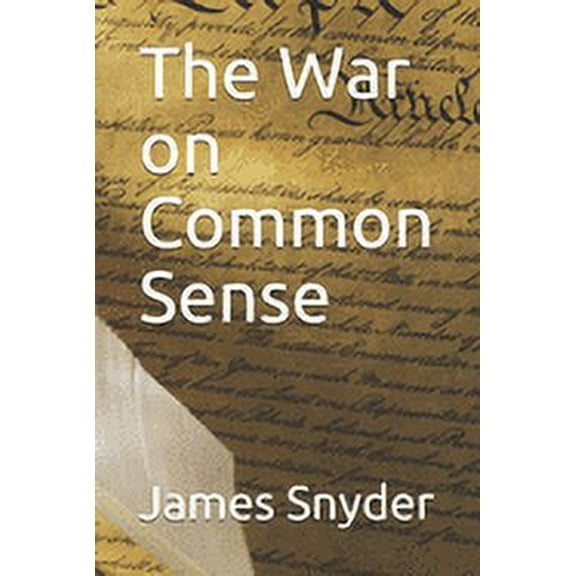 The War on Common Sense (Paperback)