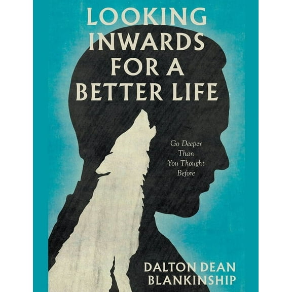 Looking Inwards for a Better Life, (Paperback)