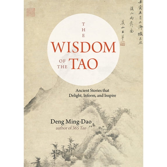 Pre-Owned The Wisdom of the Tao: Ancient Stories That Delight, Inform, and Inspire (Paperback) 1571748377 9781571748379