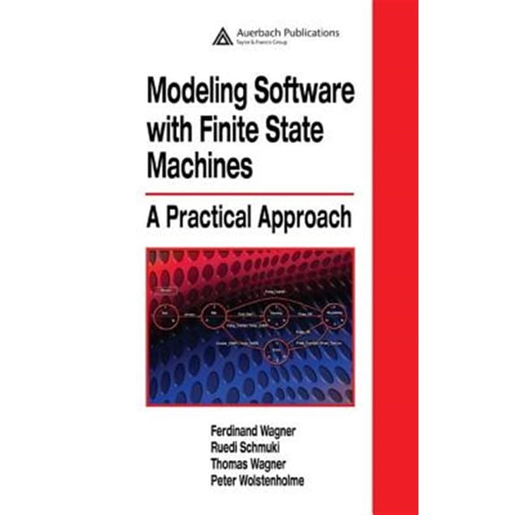 Pre-Owned Modeling Software with Finite State Machines: A Practical Approach (Hardcover)