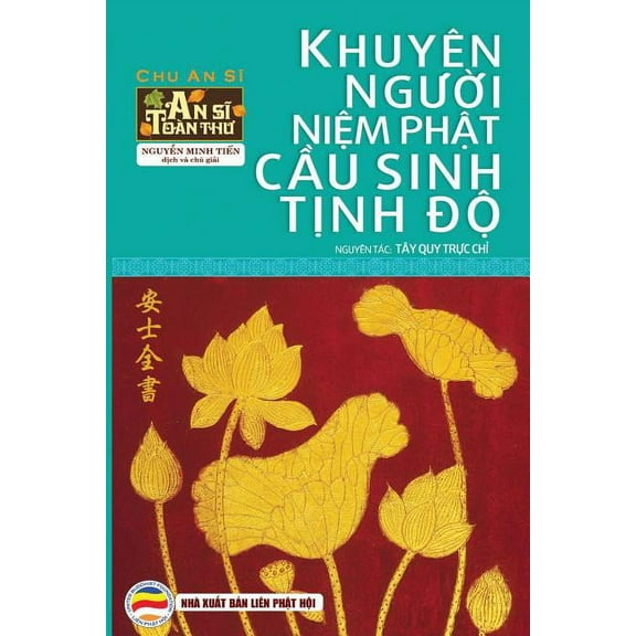 KhuyÃªn người niệm Phật cầu sinh Tịnh độ: (, (Paperback)