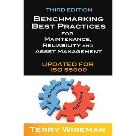 Benchmarking Best Practices for Maintenance, Reliability and Asset