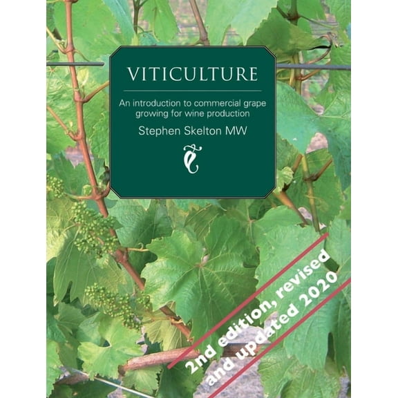 Viticulture 2nd Edition: An introduction to commercial grape growing for wine production, (Paperback)