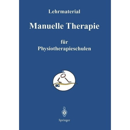 Manuelle Therapie: Lehrmaterialien FÃ¼r Den Unterricht an Physiotherapie - Schulen (Paperback)